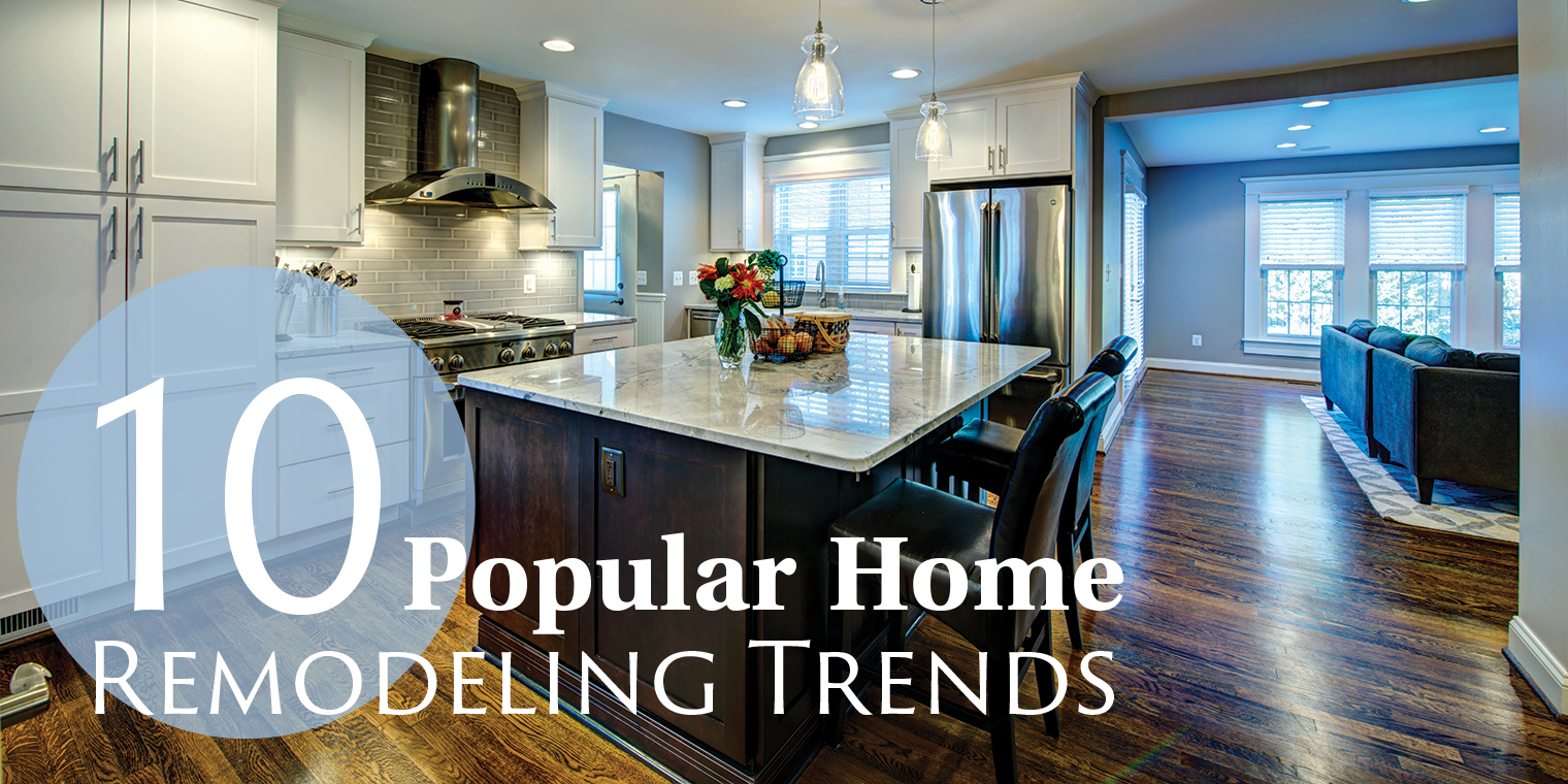 10 Popular Home Remodeling Trends