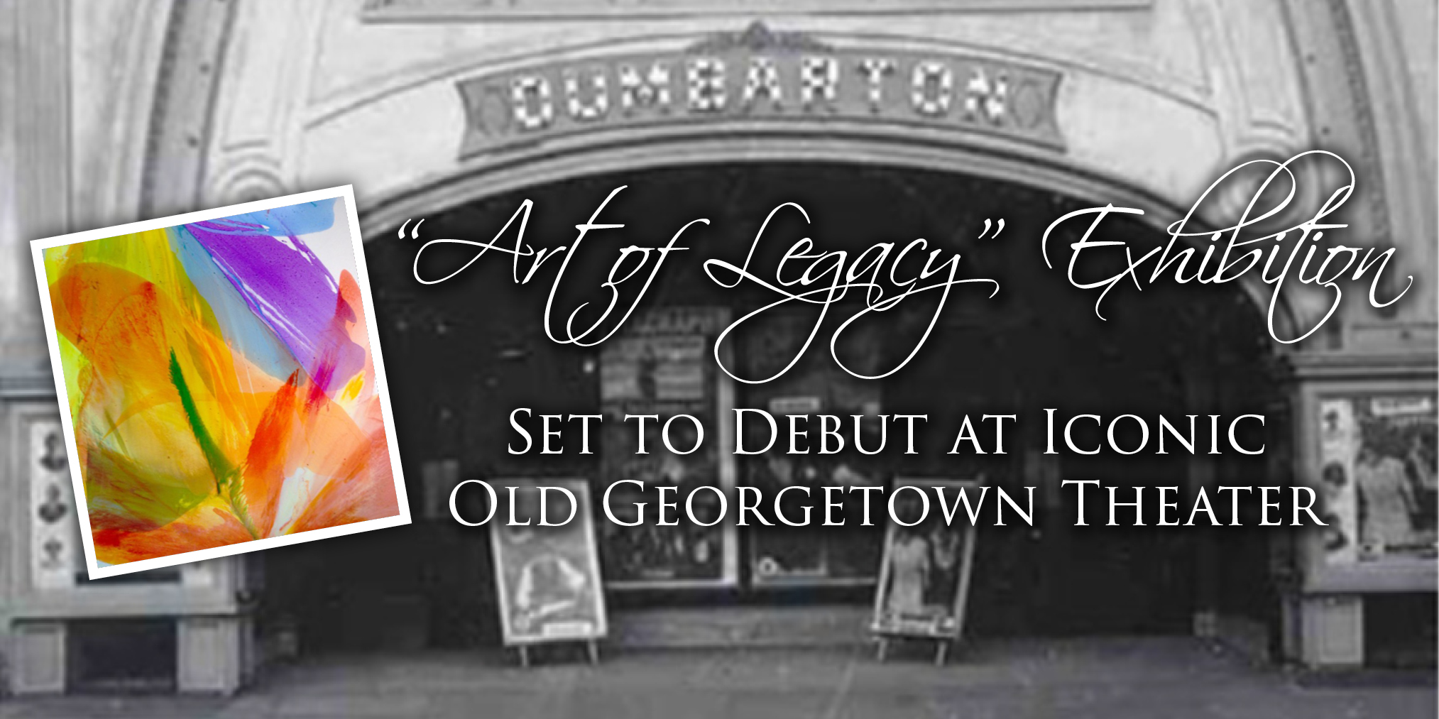 Art of Legacy Set to Open at Iconic Old Georgetown Theater