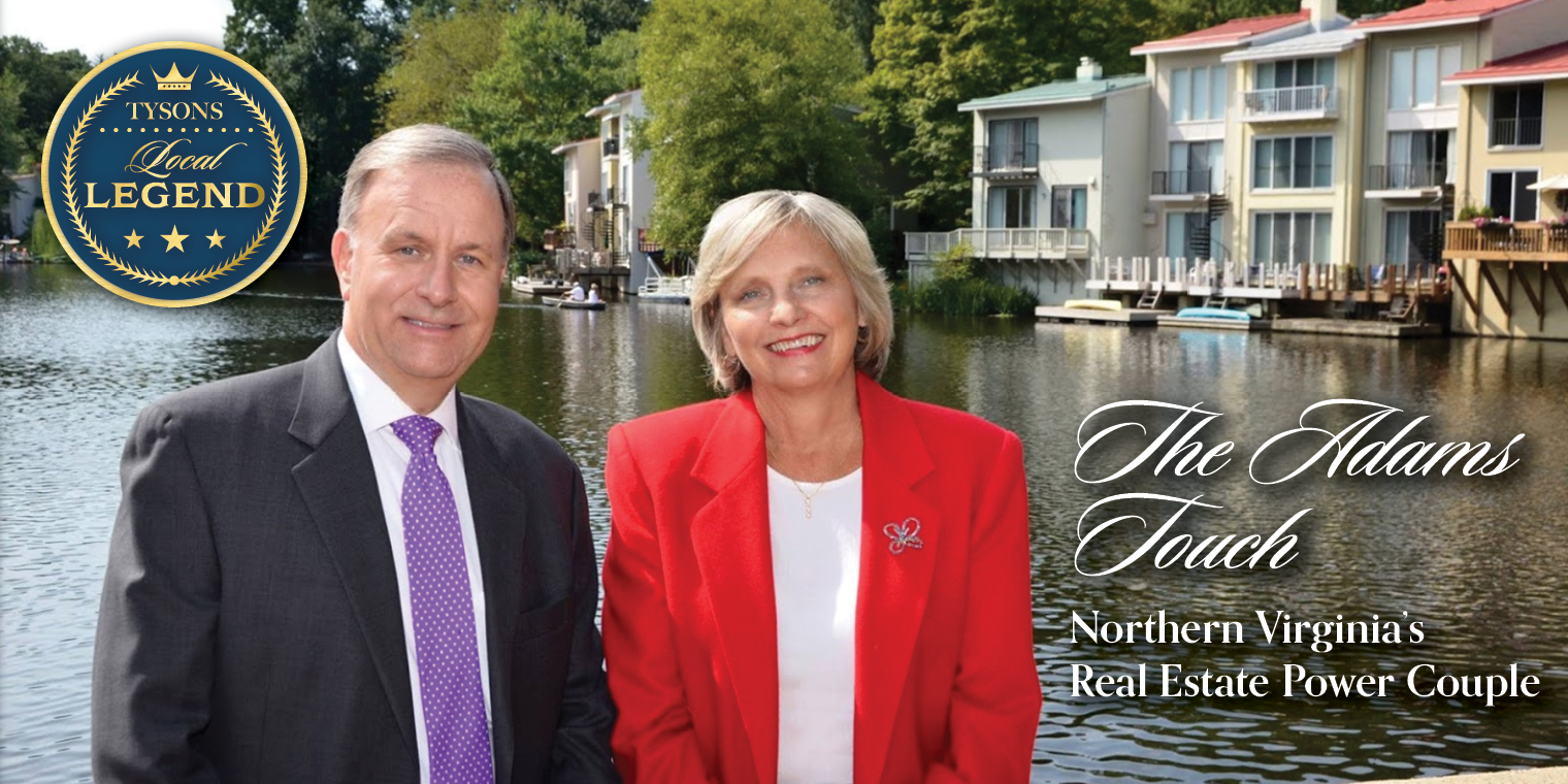 The Adams Touch: Northern Virginia’s Real Estate Power Couple