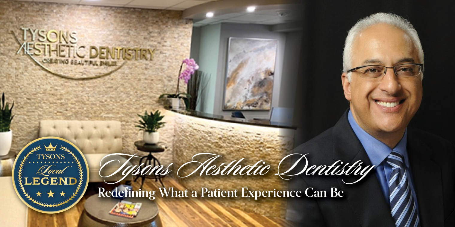 Tysons Aesthetic Dentistry: Redefining What a Patient Experience Can Be
