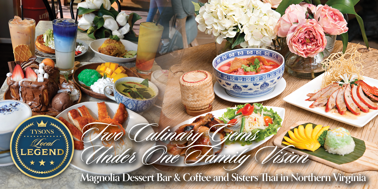 Two Culinary Gems Under One Family Vision: Magnolia Dessert Bar & Coffee and Sisters Thai in Northern Virginia