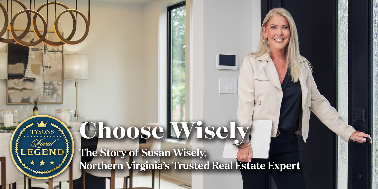 Choose Wisely: The Story of Susan Wisely, Northern Virginia’s Trusted Real Estate Expert